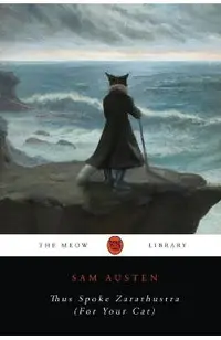 Thus Spoke Zarathustra (For Your Cat)