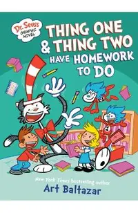 Dr. Seuss Graphic Novel: Thing One and Thing Two Have Homework to Do: A Cat in the Hat Story