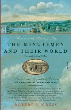 The Minutemen and Their World (Revised and Expanded Edition)