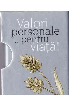 Valori personale... pentru viata!