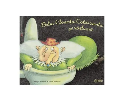 Baba-Cloanța-Cotoroanța se răzbună - Hardcover - Pierre Bertrand