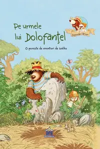 Pe urmele lui Dolofănțel - Hardcover - Walko