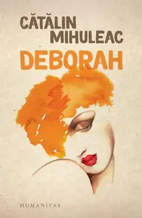 Deborah - Paperback brosat - Cătălin Mihuleac