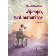 Apropo, sunt nemuritor