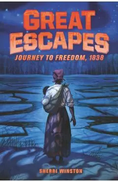 Great Escapes: Journey to Freedom, 1838
