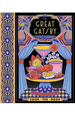 The Great Gatsby: The Complete Novel with 15 Recipes Inspired by the Roaring '20s