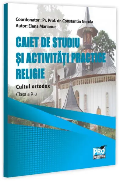 Caiet de studiu și activități practice. Religie - Cultul ortodox. Clasa a X-a - Paperback brosat