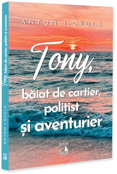 Tony, băiat de cartier, polițist și aventurier - Paperback brosat