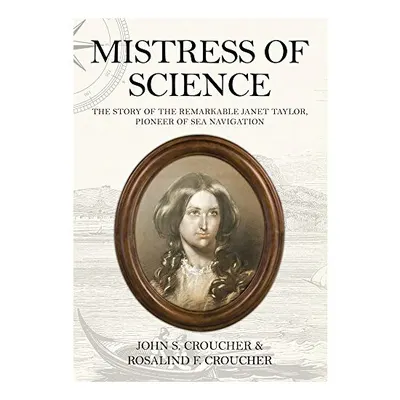 Mistress of Science, John S. Croucher, Rosalind F. Croucher