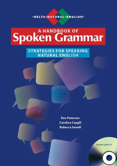 A Handbook of Spoken Grammar - Paperback brosat - Caroline Caygill, Ken Paterson, Rebecca Sewell