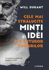 Cele mai strălucite minți și idei ale tuturor timpurilor - Paperback brosat - Will Durant