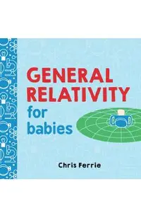 General Relativity for Babies
