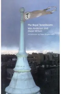 The Royal Tenenbaums: A Screenplay