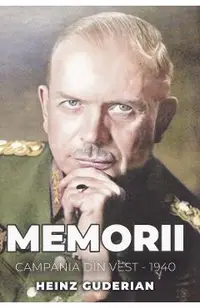 Memorii. Campania din Vest 1940