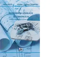 Economie si legislatie in constructii. Indrumar pentru lucrari practice