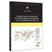 Familie, gen si generatii in explorarile genografice ale transformarii sociale