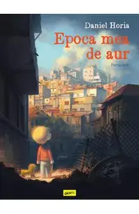 Epoca mea de aur. Partea intai