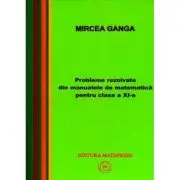 Matematica, Culegere de probleme rezolvate din Manualul pentru clasa 11-a