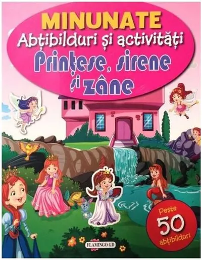 Minunate abțibilduri și activități: Prințese, sirene și zâne - Paperback brosat - ***
