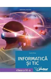 Informatica si TIC - Clasa 6 - Manual
