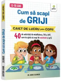Cum să scapi de griji - Paperback brosat