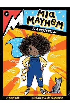 Mia Mayhem Is a Superhero!