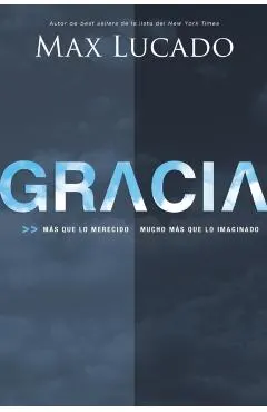 Gracia: Más Que Lo Merecido, Mucho Más Que Lo Imaginado