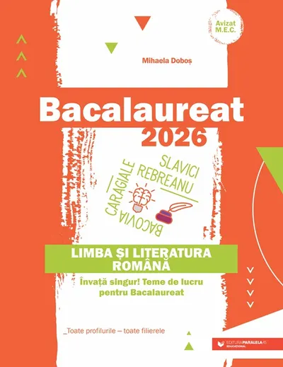 Bacalaureat 2026. Limba și literatura română. Învață singur! Teme de lucru pentru bacalaureat. Toate profilurile