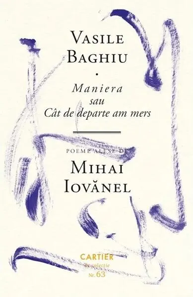 Maniera sau Cât de departe am mers - Hardcover - Vasile Baghiu