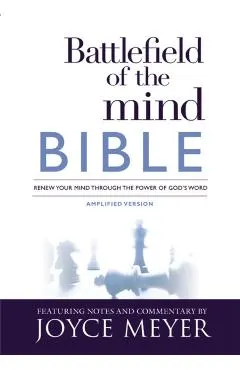 Battlefield of the Mind Bible: Renew Your Mind Through the Power of God's Word