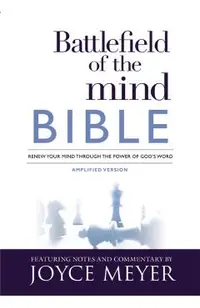 Battlefield of the Mind Bible: Renew Your Mind Through the Power of God's Word