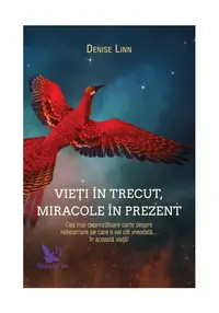 Vieti in trecut, miracole in prezent