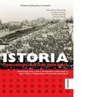 Istoria comunismului din Romania. Manual pentru clasele XII-XIII