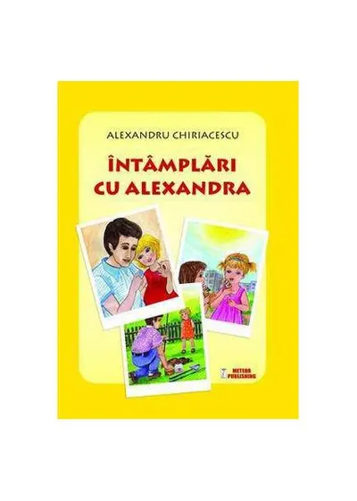 Întâmplări cu Alexandra - Paperback brosat - Alexandru Chiriacescu