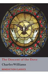 The Descent of the Dove: A Short History of the Holy Spirit in the Church