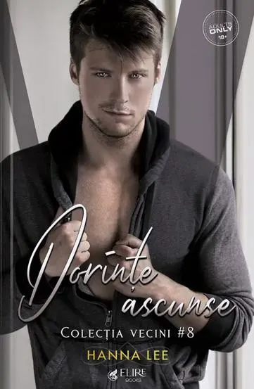 Dorințe ascunse. Seria Vecini Vol.8 (Elire Books)
