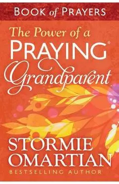 The Power of a Praying(r) Grandparent Book of Prayers