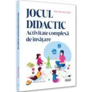 Jocul didactic. Activitate complexa de invatare