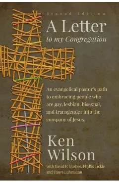 A Letter to My Congregation, Second Edition: An evangelical pastor's path to embracing people who are gay, lesbian, bisexual and transgender into the