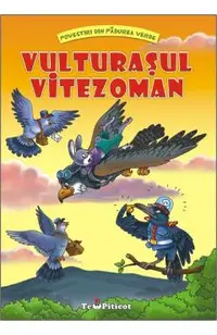 Vulturasul vitezoman (Povestiri din padurea verde)