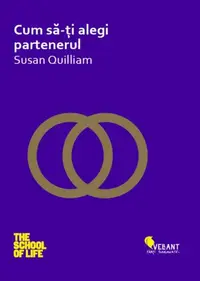 Cum să-ți alegi partenerul - Paperback brosat - Susan Quilliam