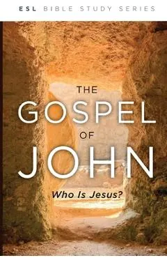 The Gospel of John, Revised: Who Is Jesus?