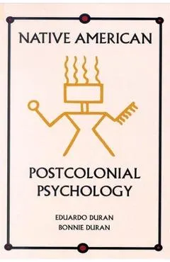 Native American Postcolonial Psychology