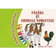 Coloram si invatam! Pasari si animale domestice