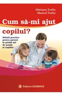 Cum sa-mi ajut copilul?