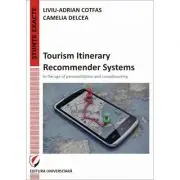 Tourism Itinerary Recommender Systems - In the age of personalization and crowdsourcing