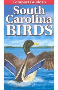 Compact Guide to South Carolina Birds