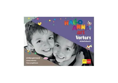 Hallo Anna. Limba Germană. Caietul elevului. Clasa pregătitoare / Vorkurs Arbeitsbuch - Paperback brosat - Olga Swerlowa, Aleksandra Kubicka