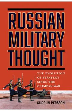 Russian Military Thought: The Evolution of Strategy Since the Crimean War