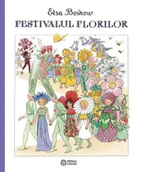 Festivalul florilor - Hardcover - Elsa Beskow